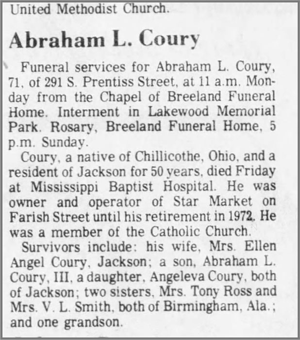 Obituary for Abraham L. Coury, the Jackson resident who gave a young Army Daniel a job and purchased his first suit. Coury owned and operated Star Market on Farish Street until retiring in 197Daniel took on increasing responsibilities within in the store, with Mr. Coury acting as mentor.